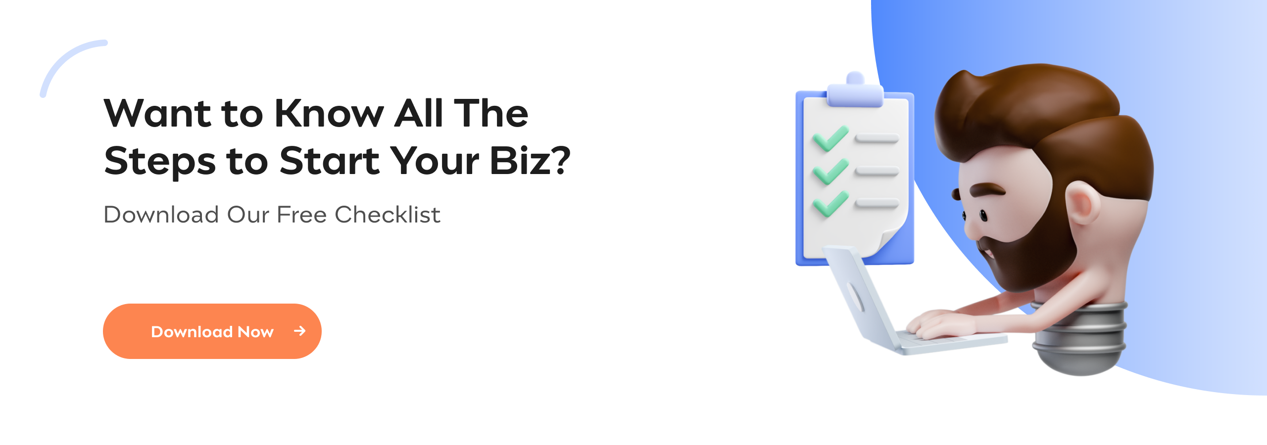 Want to Know All the Steps to Start Your Biz? Download Our Free Checklist.