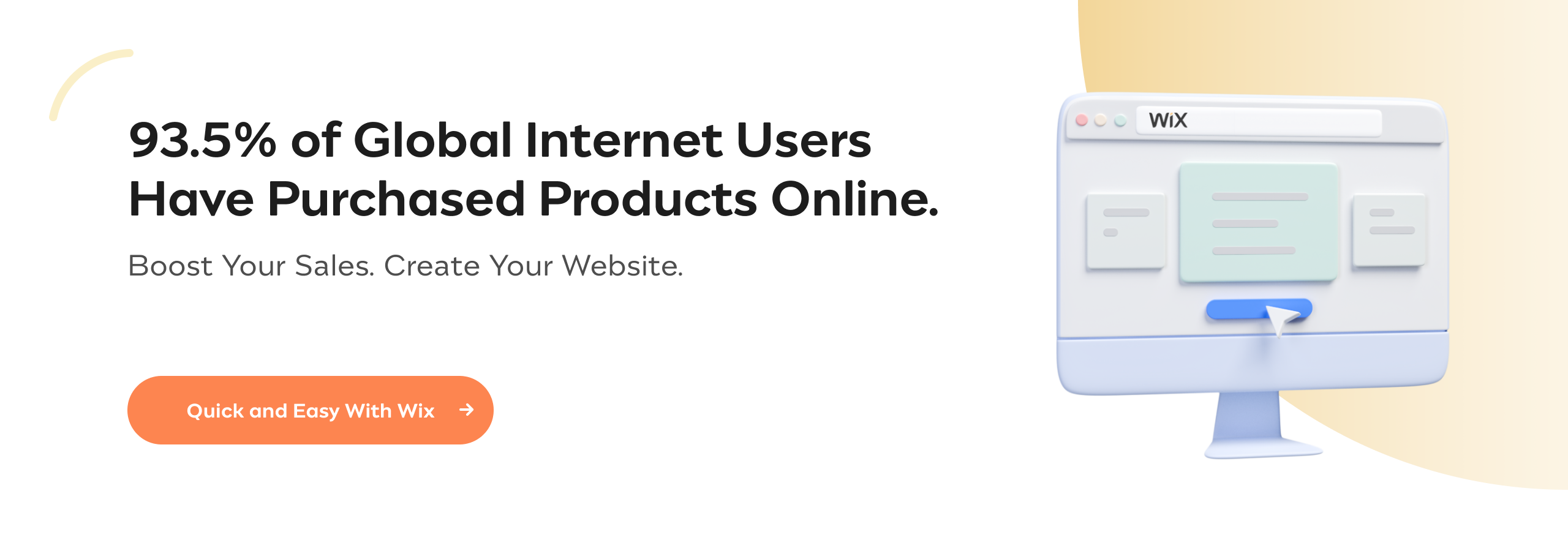 93.5% of Global Internet Users Have Purchased Products Online. Boost Your Sales. Create Your Website.
